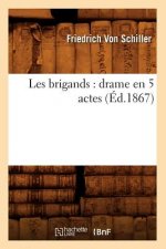 Les Brigands: Drame En 5 Actes (Ed.1867)