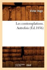 Les Contemplations. Autrefois (Ed.1856)