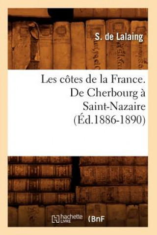 Les Cotes de la France. de Cherbourg A Saint-Nazaire (Ed.1886-1890)