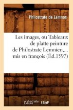 Les Images, Ou Tableaux de Platte Peinture de Philostrate Lemnien, MIS En Francois (Ed.1597)