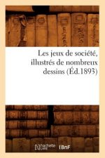 Les Jeux de Societe, Illustres de Nombreux Dessins (Ed.1893)