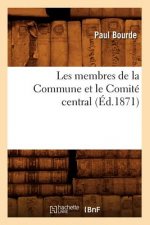 Les Membres de la Commune Et Le Comite Central (Ed.1871)