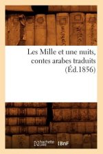 Les Mille Et Une Nuits, Contes Arabes Traduits (Ed.1856)