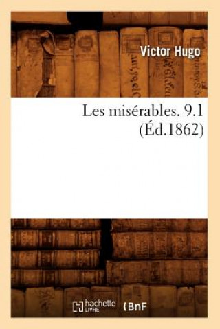 Les Miserables. 9.1 (Ed.1862)