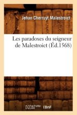 Les Paradoxes Du Seigneur de Malestroict, (Ed.1568)