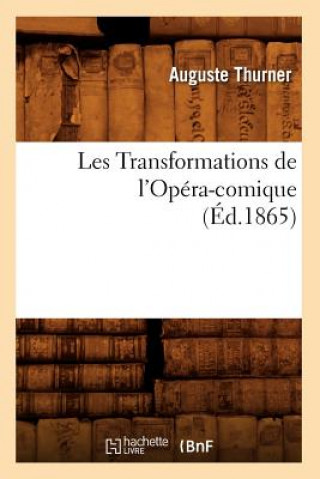 Les Transformations de l'Opera-Comique, (Ed.1865)