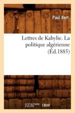 Lettres de Kabylie. La Politique Algerienne (Ed.1885)