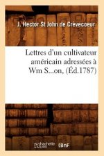 Lettres d'un cultivateur americain adressees a Wm S...on (Ed.1787)
