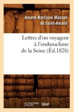 Lettres d'Un Voyageur A l'Embouchure de la Seine, (Ed.1828)