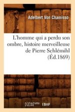 L'Homme Qui a Perdu Son Ombre, Histoire Merveilleuse de Pierre Schlemihl (Ed.1869)