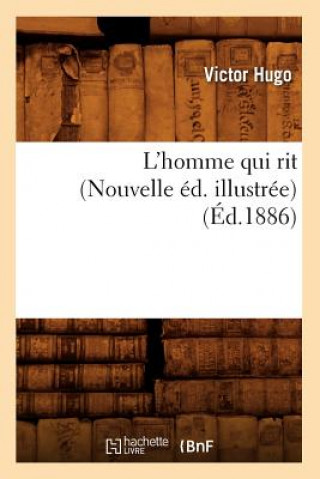 L'Homme Qui Rit (Nouvelle Ed. Illustree) (Ed.1886)