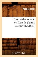 L'Honneste-Homme, Ou l'Art de Plaire A La Court (Ed.1630)