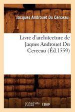 Livre d'Architecture de Jaques Androuet Du Cerceau, (Ed.1559)