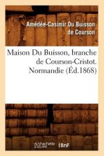Maison Du Buisson, Branche de Courson-Cristot. Normandie (Ed.1868)