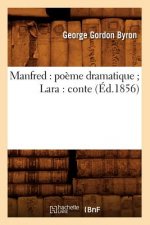 Manfred: Poeme Dramatique Lara: Conte (Ed.1856)