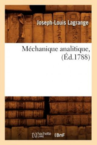 Mechanique Analitique, (Ed.1788)