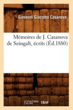 Memoires de J. Casanova de Seingalt, Ecrits (Ed.1880)