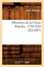 Memoires de la Ctesse Potocka: 1794-1820 (Ed.1897)