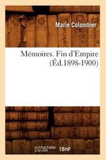Memoires. Fin d'Empire (Ed.1898-1900)