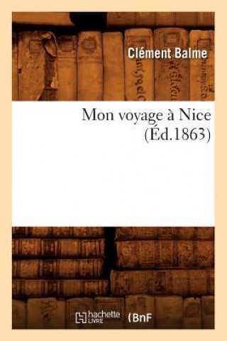 Mon Voyage A Nice (Ed.1863)