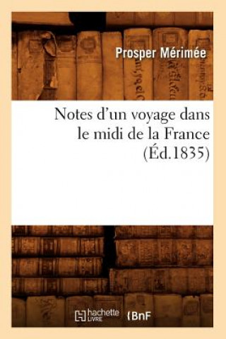 Notes d'Un Voyage Dans Le MIDI de la France (Ed.1835)