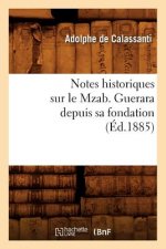 Notes Historiques Sur Le Mzab. Guerara Depuis Sa Fondation, (Ed.1885)