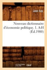 Nouveau Dictionnaire d'Economie Politique. 1. A-H (Ed.1900)