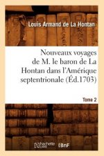 Nouveaux Voyages de M. Le Baron de la Hontan Dans l'Amerique Septentrionale. Tome 2 (Ed.1703)