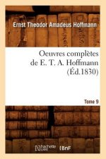 Oeuvres Completes de E. T. A. Hoffmann. Tome 9 (Ed.1830)