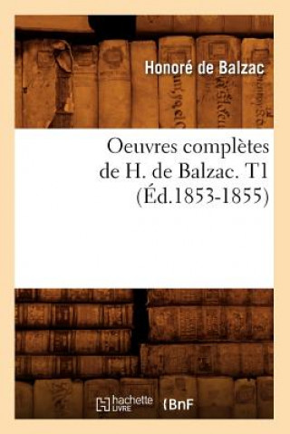 Oeuvres Completes de H. de Balzac. T1 (Ed.1853-1855)