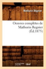 Oeuvres Completes de Mathurin Regnier (Ed.1875)