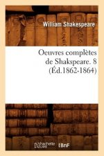 Oeuvres Completes de Shakspeare. 8 (Ed.1862-1864)