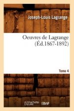 Oeuvres de Lagrange. Tome 4 (Ed.1867-1892)
