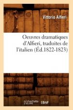 Oeuvres Dramatiques d'Alfieri, Traduites de l'Italien (Ed.1822-1823)