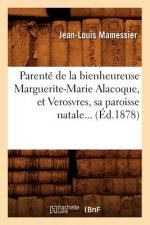 Parente de la Bienheureuse Marguerite-Marie Alacoque, Et Verosvres, Sa Paroisse Natale (Ed.1878)