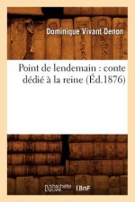 Point de Lendemain: Conte Dedie A La Reine (Ed.1876)