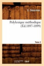 Polylexique Methodique. Tome 2 (Ed.1897-1899)
