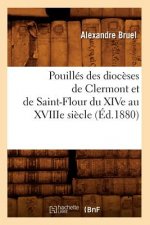 Pouilles Des Dioceses de Clermont Et de Saint-Flour Du Xive Au Xviiie Siecle (Ed.1880)