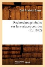 Recherches Generales Sur Les Surfaces Courbes (Ed.1852)