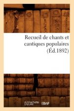 Recueil de Chants Et Cantiques Populaires (Ed.1892)
