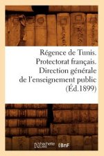 Regence de Tunis. Protectorat Francais. Direction Generale de l'Enseignement Public (Ed.1899)