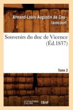 Souvenirs Du Duc de Vicence. Tome 2 (Ed.1837)