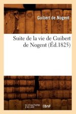 Suite de la Vie de Guibert de Nogent (Ed.1825)