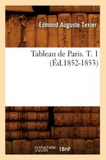 Tableau de Paris. T. 1 (Ed.1852-1853)