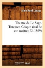 Theatre de Le Sage. Turcaret. Crispin Rival de Son Maitre (Ed.1869)