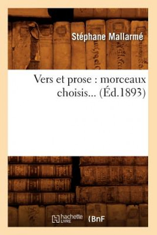 Vers Et Prose: Morceaux Choisis (Ed.1893)