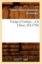 Voyage A Canton, A La Chine (Ed.1798)