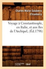Voyage A Constantinople, En Italie, Et Aux Iles de l'Archipel, (Ed.1798)