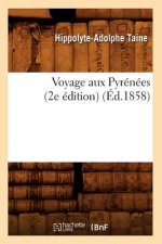 Voyage Aux Pyrenees (2e Edition) (Ed.1858)