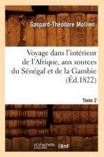 Voyage Dans l'Interieur de l'Afrique, Aux Sources Du Senegal Et de la Gambie. Tome 2 (Ed.1822)
